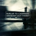 Burlap_To_Cashmere-Anybody_Out_There_