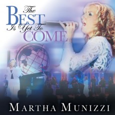 Martha_Munizzi-The_Best_Is_Yet_To_Come Martha_Munizzi-The_Best_Is_Yet_To_Come