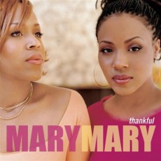 Mary_Mary-Thankful Mary_Mary-Thankful