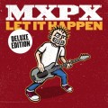 Mxpx-Let_It_Happen_Deluxe