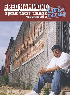 Fred_Hammond-Speak_Those_Things_Live_In_Chicago