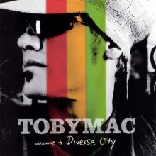 Toby_Mac-Welcome_To_Diverse_City