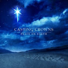 CASTING CROWNS: Peace On Earth Casting_Crowns-Peace_On_Earth