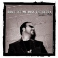 Gordon_Mote-Dont_Let_Me_Miss_The_Glory
