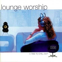 Various_Artists-Lounge_Worship_1_And_2