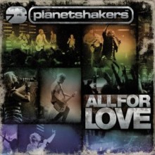 Planetshakers-All_For_Love