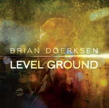 Brian_Doerksen-Level_Ground