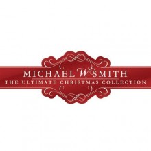 MICHAEL W. SMITH: The Ultimate Christmas Collection (3 CDs) Smith