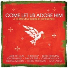 VARIOUS ARTISTS: Come Let Us Adore Him Various_Artists-Come_Let_Us_Adore_Him