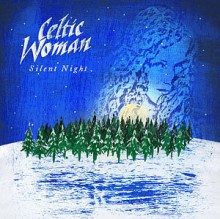 CELTIC WOMAN: Silent Night Celtic Woman