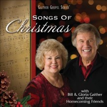 BILL & GLORIA GAITHER: Songs of Christmas MI0003611138