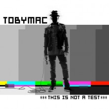 toby mac this is not a test