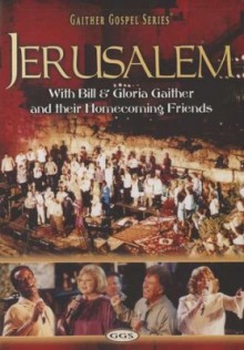 GAITHER GOSPEL SERIES Jerusalem (With Bill & Gloria Gaither)