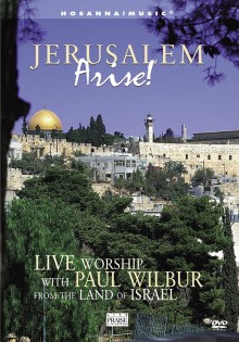 PAUL WILBUR: Jerusalem Arise! Jerusalem_Arise