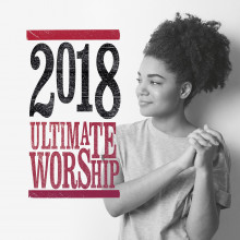 VARIOUS ARTISTS: Ultimate Worship 2018 uw2018-cover-1500x1500-v2_002_