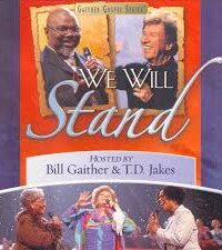 GAITHER MUSIC GROUP: We Will Stand