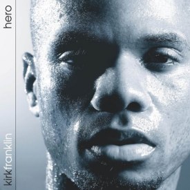 KIRK FRANKLIN: Hero