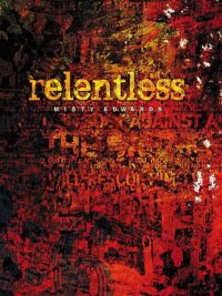 MISTY EDWARDS: Relentless