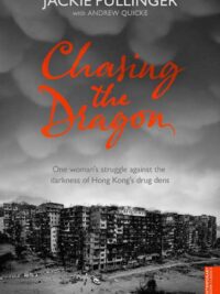 JACKIE PULLINGER: Chasing The Dragon (New Edition)