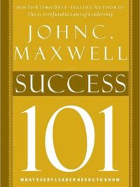 JOHN C. MAXWELL: Success 101