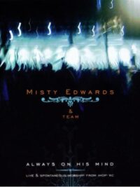 MISTY EDWARDS & TEAM: Always On His Mind
