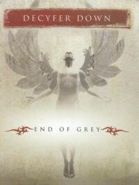 DECYFER DOWN: End Of Grey