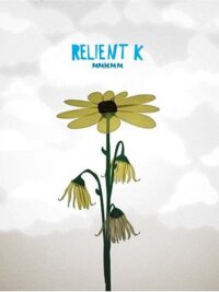 RELIENT K: Mmhmm
