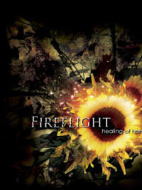 FIREFLIGHT: The Healing Of Harms