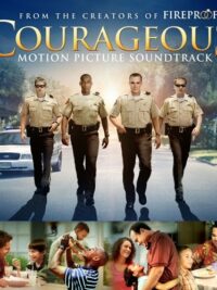 VARIOUS ARTISTS: Courageous (Motion Picture Soundtrack)
