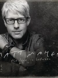MATT MAHER: The Love In Between
