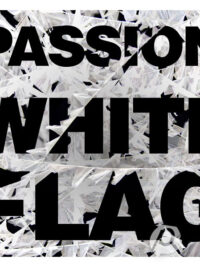 PASSION: White Flag