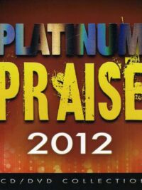 VARIOUS ARTISTS: Platinum Praise 2012 (CD/DVD)