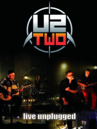 U2TWO: Live Unplugged