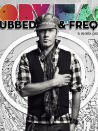 TOBY MAC: Dubbed & Freq'd (A Remix Project)
