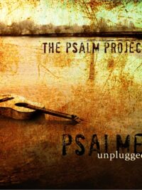 THE PSALM PROJECT: Psalms Unplugged