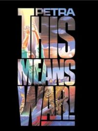 PETRA: This Means War! (25th Anniversary Edition)
