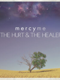 MERCYME: The Hurt & The Healer