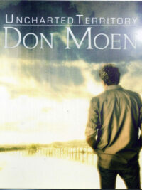 DON MOEN: Uncharted Territory