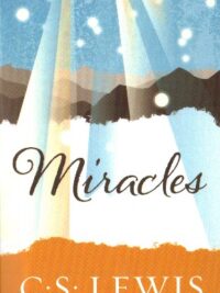 C. S. LEWIS: Miracles