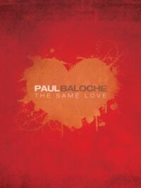 PAUL BALOCHE: The Same Love