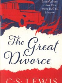 C. S. LEWIS: The Great Divorce