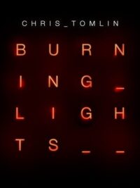 CHRIS TOMLIN: Burning Lights (Deluxe Edition CD/DVD)
