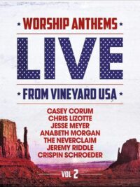 VINEYARD WORSHIP: Worship Anthems, Live From Vineyard USA