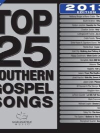 MARANATHA!: Top 25 Southern Gospel Classics (2013 Edition)