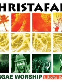 CHRISTAFARI: Reggae Worship (A Roots Revival)