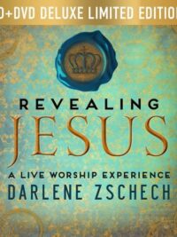 DARLENE ZSCHECH: Revealing Jesus (Deluxe Limited Edition)5