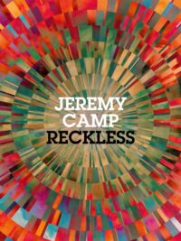 JEREMY CAMP: Reckless
