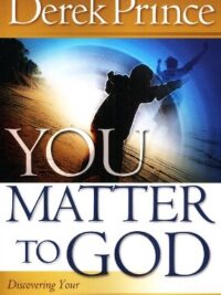 PRINCE DEREK: You Matter To God