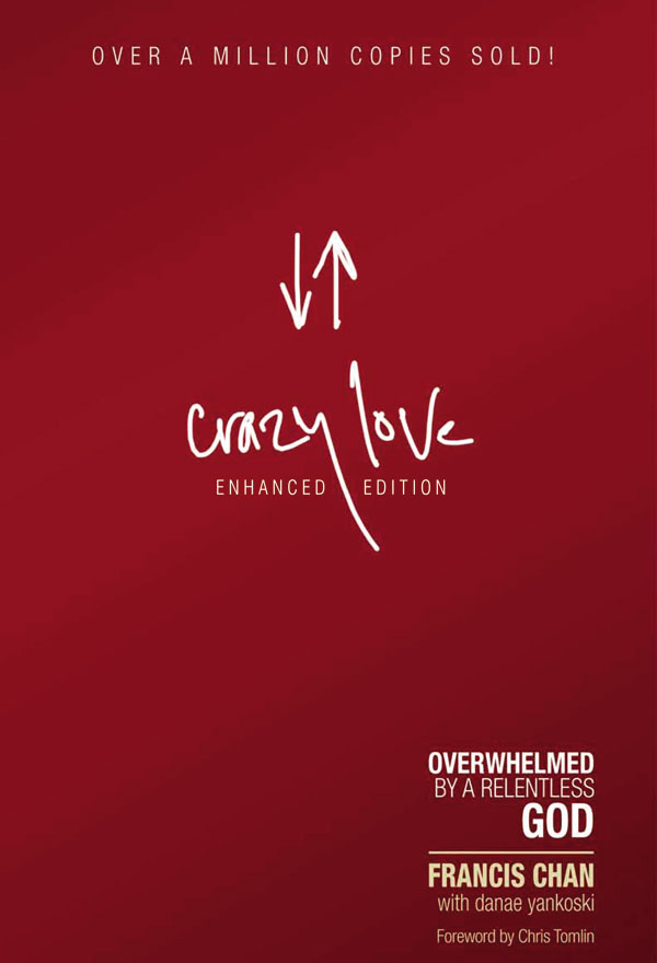 FRANCIS CHAN: Crazy Love (Revised And Updated)