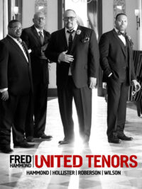 FRED HAMMOND: United Tenors (Hammond, Hollister, Roberson, Wilson)